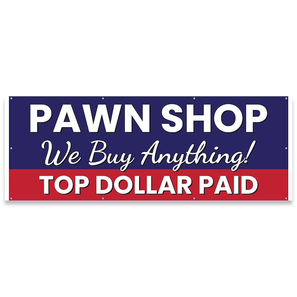 Pawn Shop We Buy Anything Banner Concession Stand Food Truck Single Sided
